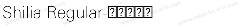 Shilia Regular字体转换